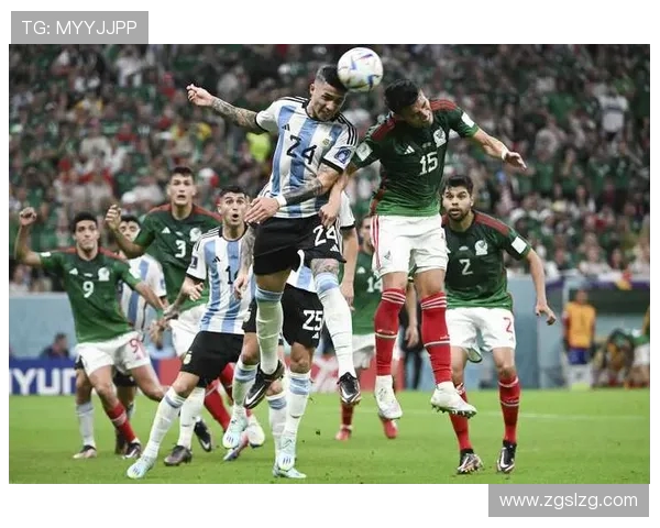 阿根廷与墨西哥精彩对决下载资源分享及赛事分析